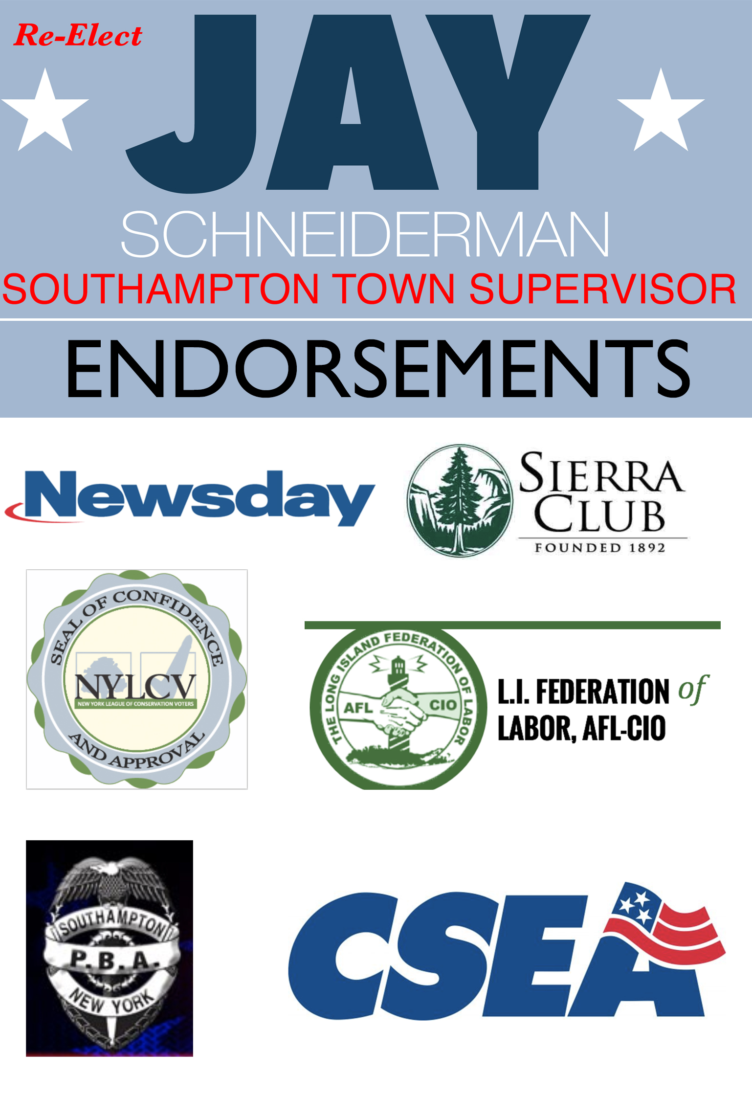 Jay Schneiderman - 2019 endorsements: Newsday, Sierra Club, AFL/CIO, NYCLV, Southampton PBC, CSEA
